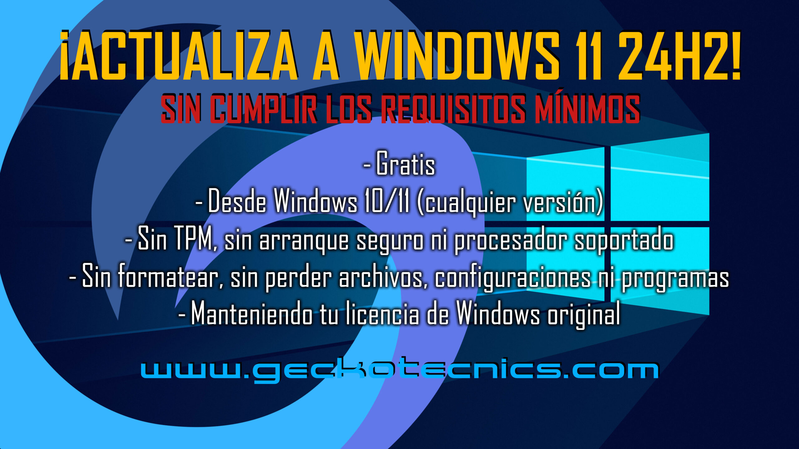 ¡Actualiza a Windows 11 24H2 sin cumplir con los requisitos mínimos!
